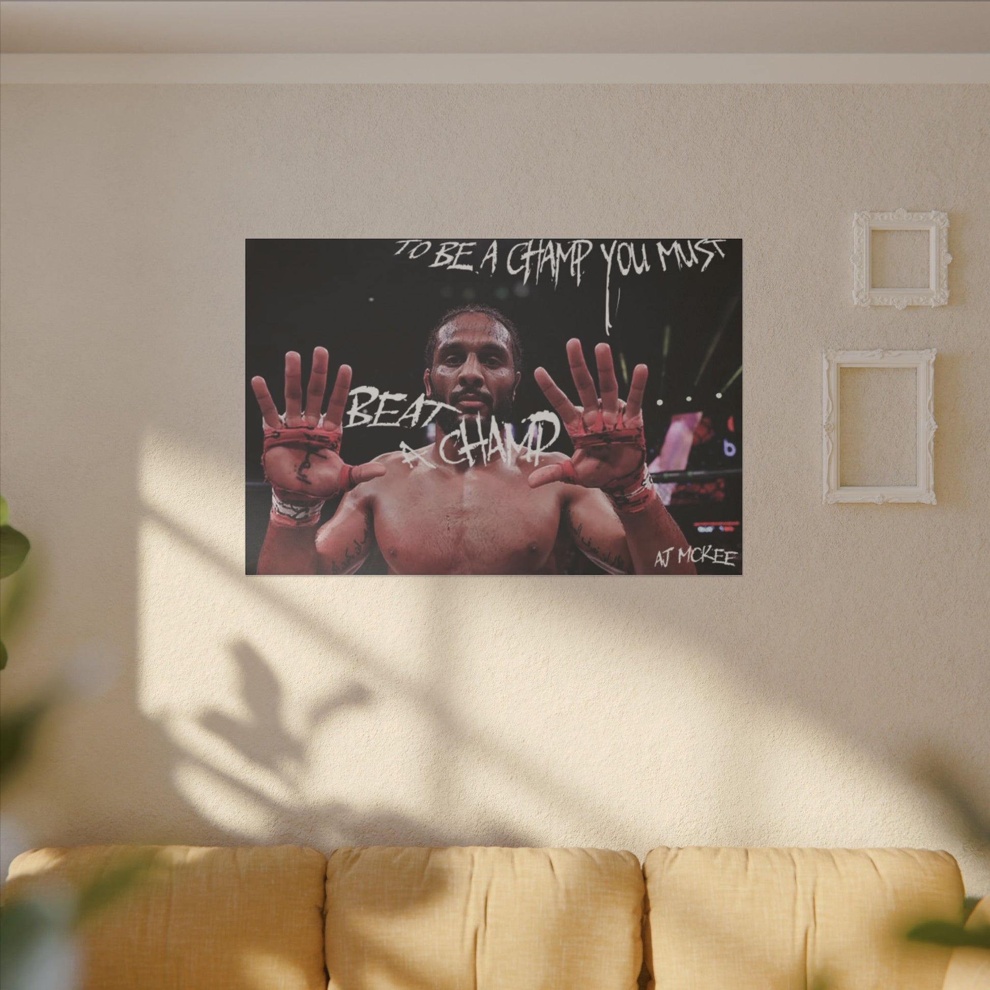 "To Be A Champ You Must Beat A Champ" Giclée Canvas