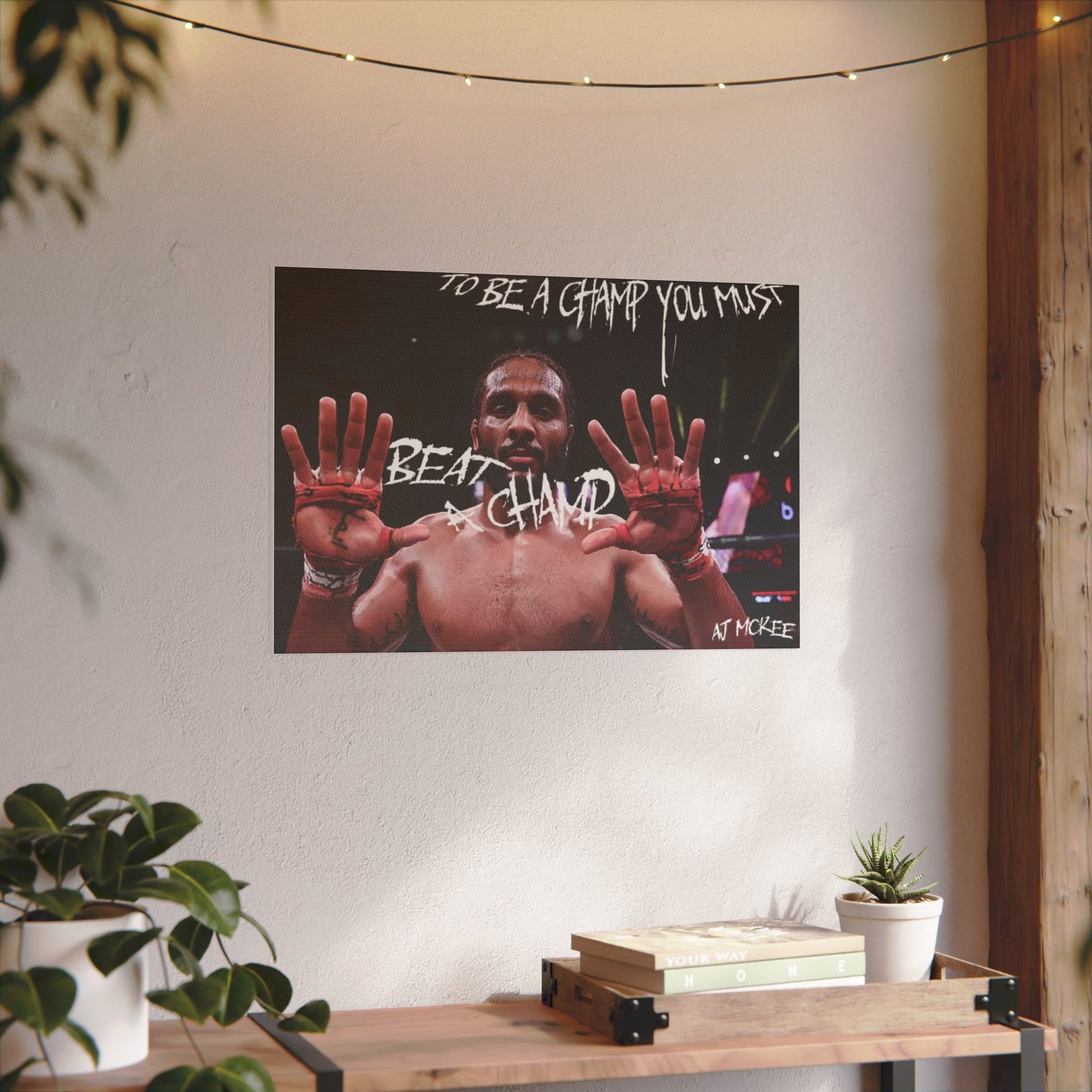 "To Be A Champ You Must Beat A Champ" Giclée Canvas