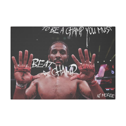 "To Be A Champ You Must Beat A Champ" Giclée Canvas